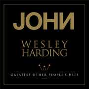 Greatest Other People's Hits , John Wesley Harding