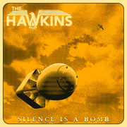 Silence Is A Bomb , Hawkins