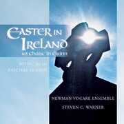 Easter in Ireland , Newman Vocare Ensemble Warner