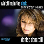 Whistling in the Dark... The Music of Burt Bacharach , Denise Donatelli