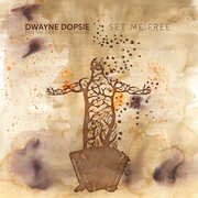 Set Me Free , Dwayne Dopsie