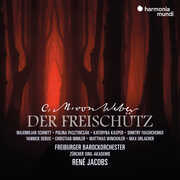Weber: Der Freischutz , Freiburger Barockorchester