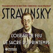 L'oiseau de Feu 1946 - Le Sacre Du Printemps 1940 , Igor Stravinsky