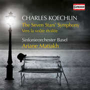 Seven Stars Symphony /  Vers la Voute Etoilee , Sinfonieorchester Basel
