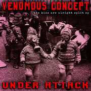 The Kids Are Alright Split Ep , Venomous Concept