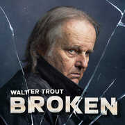 Broken , Walter Trout