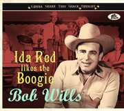 Ida Red Likes The Boogie: Gonna Shake This Shack Tonight , Bob Wills