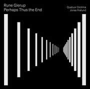 Glerup: Perhaps Thus the End , Rune Glerup