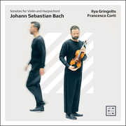 J. S. Bach: Sonatas for Violin and Harpsichord , Francesco Corti