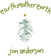 Earth Mother Earth , Jon Anderson