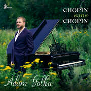 Chopin sans Chopin , Adam Golka