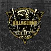 Set for Extinction , Kill the Client
