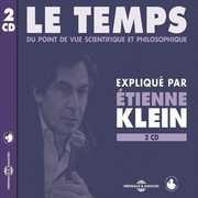 Le Temps: Scientifique & Philosophique , Etienne Klein