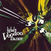 Big Bad Voodoo Daddy , Big Bad Voodoo Daddy