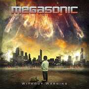 Without Warning , Megasonic