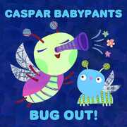 Bug Out! , Caspar Babypants