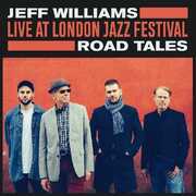 Live At London Jazz Festival: Road Tales , Jeff Williams