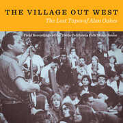 The Village Out West: The Lost Tapes of Alan Oakes /  Various , Various Artists