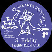 Fidelity Radio Club - Toy Tonics Remixes , S. Fidelity