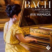 Bach: Clavier-Ubung II Chaconne , Aya Hamada