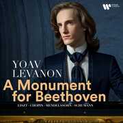 A Monument for Beethoven: Liszt, Chopin, Mendelssohn, Schumann , Yoav Levanon