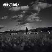 About Bach , Johannes Mossinger