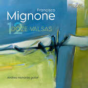 Mignone: Doze Valsas , Andrea Monarda
