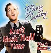 Kraft Music Hall Time: Volume 2 , Bing Crosby