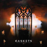 The Only Heaven Youll Know , Caskets