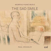 Mompou Piano Music - The Sad Smile , Paul Crossley