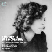 Symphonies in 3 Movements , Orchestre National Bordeaux Aquitaine