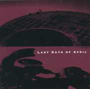 Last Days Of April , Last Days of April