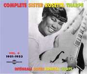 Vol. 4-Complete Sister Rosetta Tharpe: 1951-53 , Sister Rosetta Tharpe
