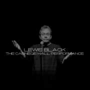 The Carnegie Hall Performance , Lewis Black