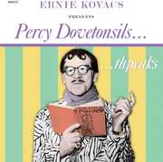Presents Percy Dovetonsils , Ernie Kovacs