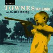 In The Beginning ... , Townes Van Zandt