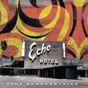 Echo Hotel , The Echocentrics