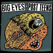 Big Eyes / Post Teens