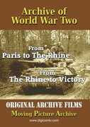 Archive Of World War Two: From Paris To The Rhine And The Rhine ToVictory 