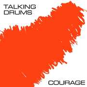 Courage , Talking Drums