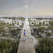 True North , Lawson Rollins