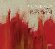 More Sounds Of A Dry Martini , Brent Jensen
