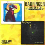 Say No More / Airwaves , Badfinger