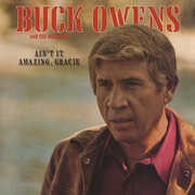 Ain't It Amazing, Gracie , Buck Owens & His Buckaroos