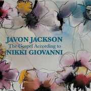 The Gospel According To Nikki Giovanni , Javon Jackson