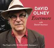 Evermore: The Final Live In Holland Sessions I , David Olney