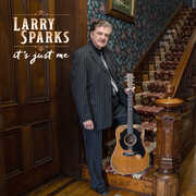 It's Just Me , Larry Sparks