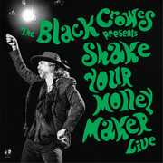 Shake Your Money Maker (live) , The Black Crowes