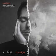 Brief Nostalgia , Matteo Myderwyk