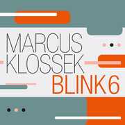 Blink 6 , Marcus Klossek